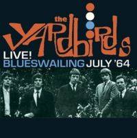 The Yardbirds : Live! Blueswailing July '64